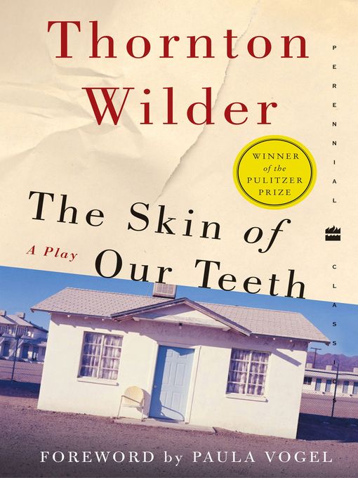 Title details for The Skin of Our Teeth by Thornton Wilder - Available